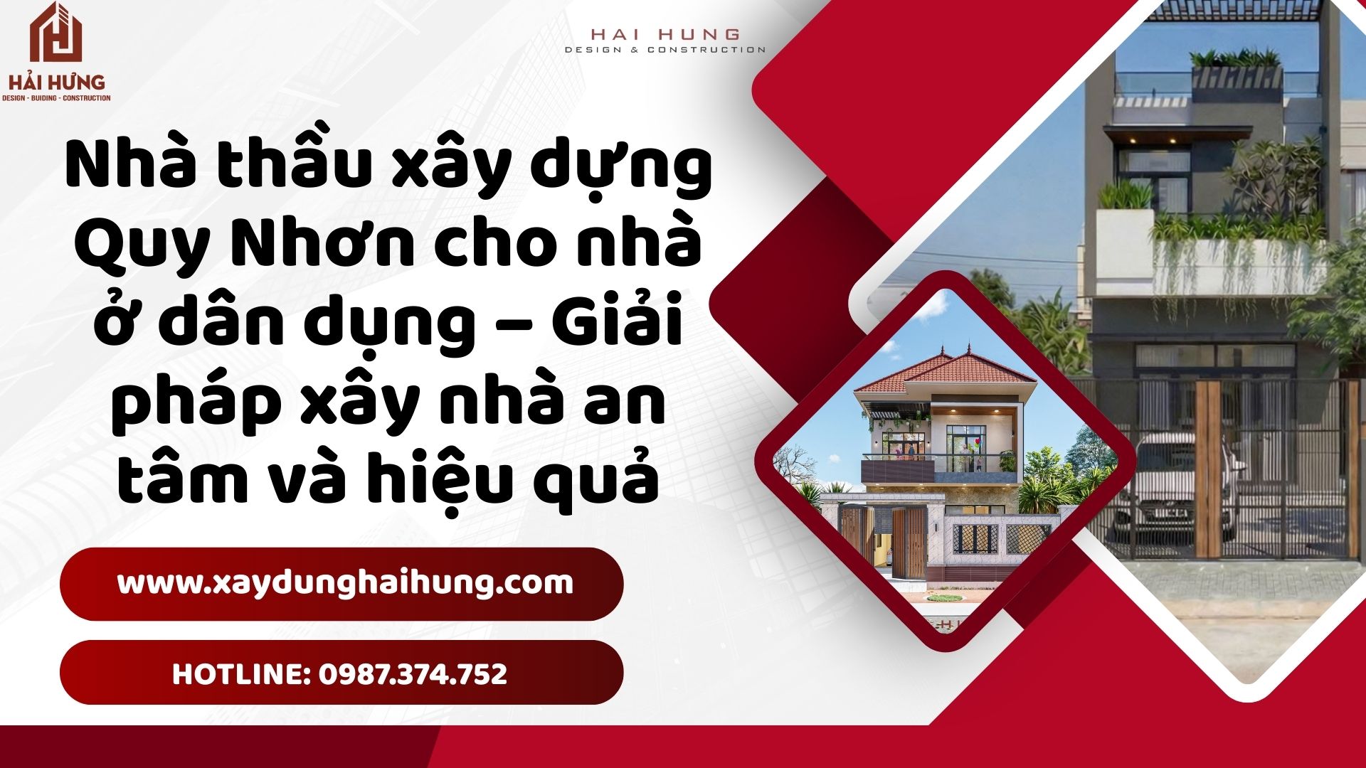 Nhà thầu xây dựng Quy Nhơn cho nhà ở dân dụng