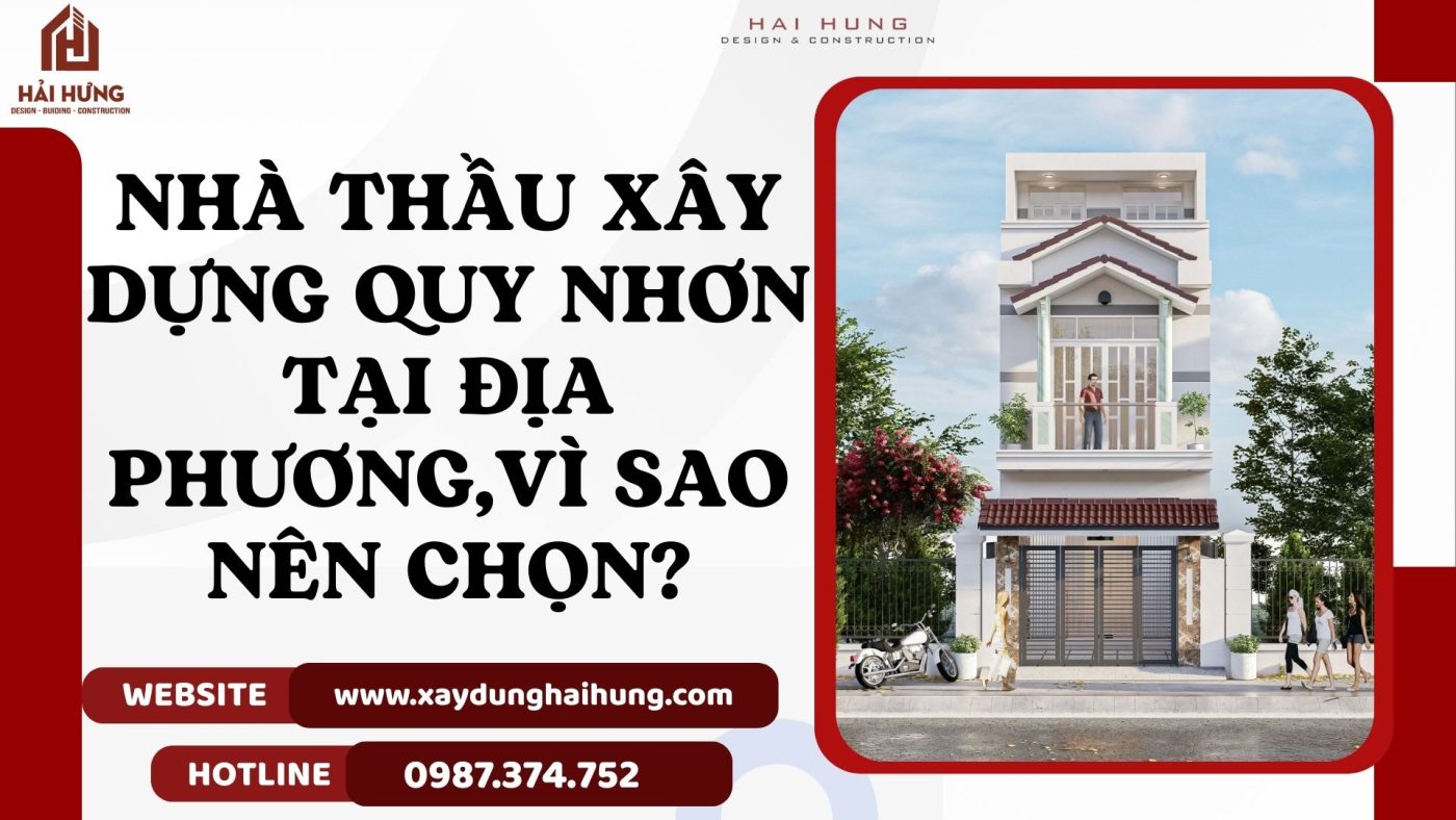 Nhà thầu xây dựng Quy Nhơn tại địa phương,vì sao nên chọn?.webp