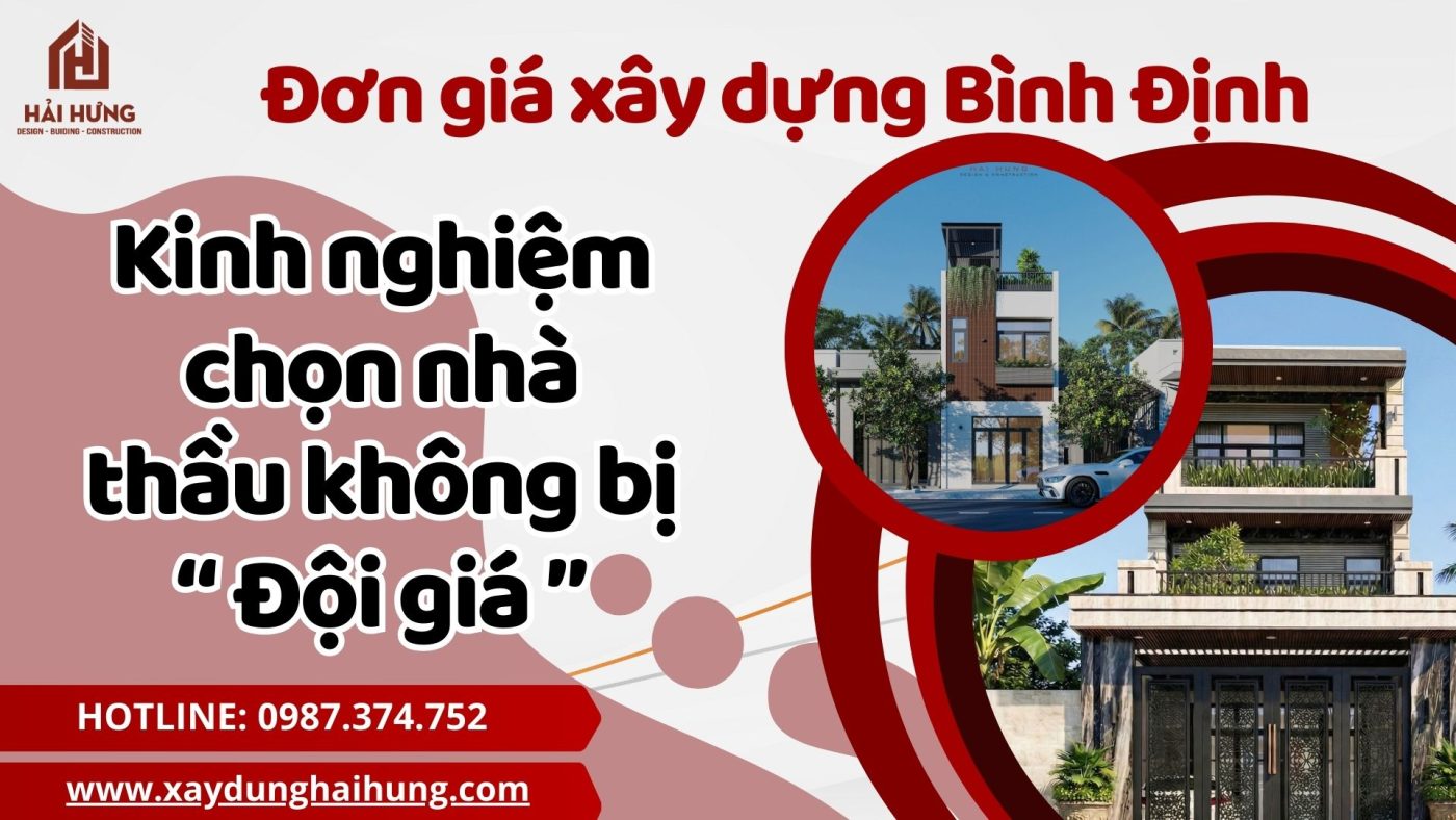 Đơn giá xây dựng Bình Định và kinh nghiệm chọn nhà thầu không bị “đội giá”.webp