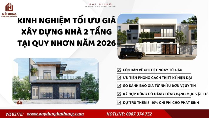 Kinh nghiệm tối ưu giá xây dựng nhà 2 tầng tại Quy Nhơn năm 2026.webp