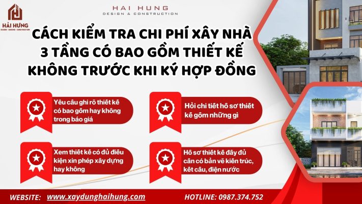 Cách kiểm tra chi phí xây nhà 3 tầng có bao gồm thiết kế không trước khi ký hợp đồng.webp