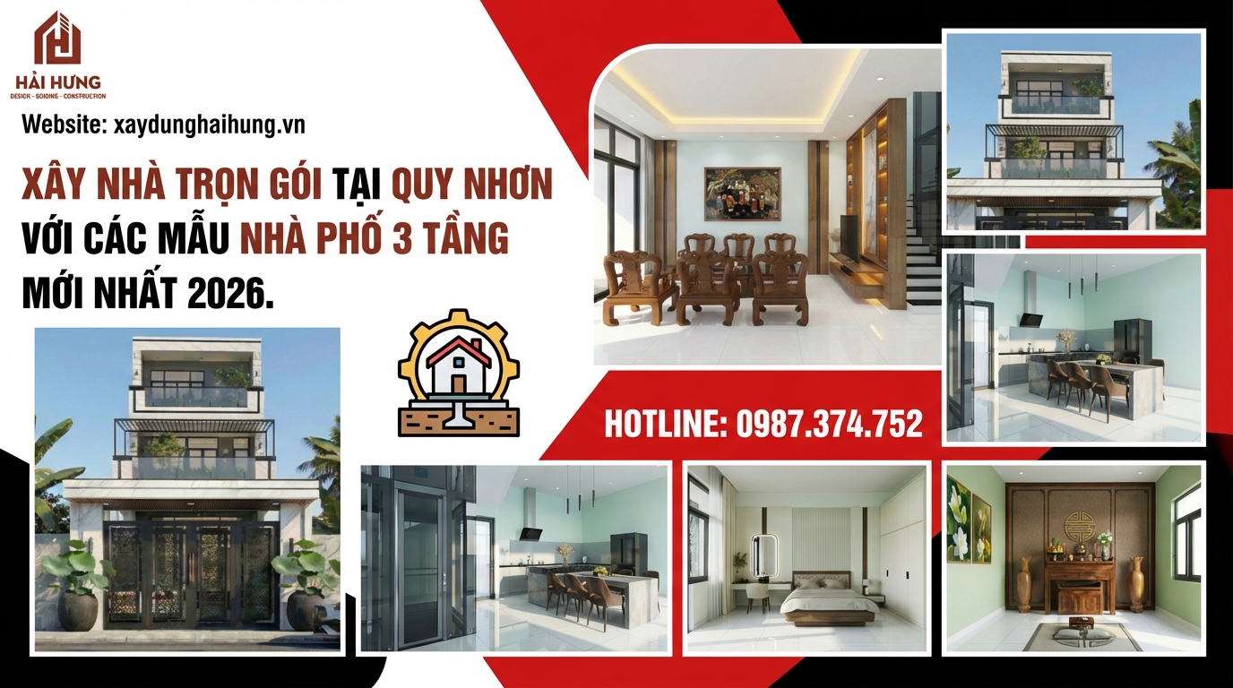 Xây nhà trọn gói Quy Nhơn với mẫu nhà phố 3 tầng mới nhất 2026