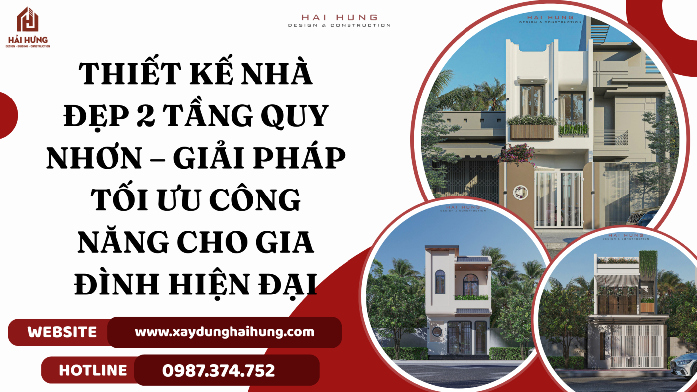 Thiết kế nhà đẹp 2 tầng Quy Nhơn – Giải pháp tối ưu công năng cho gia đình hiện đại.webp