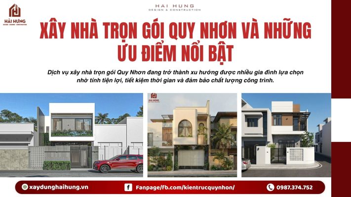 Xây nhà trọn gói Quy Nhơn và những Ưu điểm nổi bật.webp