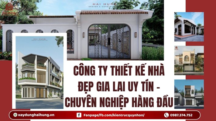Công ty thiết kế nhà đẹp Gia Lai uy tín - Chuyên nghiệp hàng đầu.webp