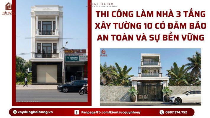 Thi công làm nhà 3 tầng xây tường 10 có đảm bảo an toàn và sự bền vững.webp