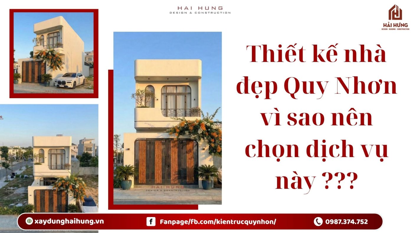 Thiết kế nhà đẹp Quy Nhơn vì sao nên chọn dịch vụ này ???.webp