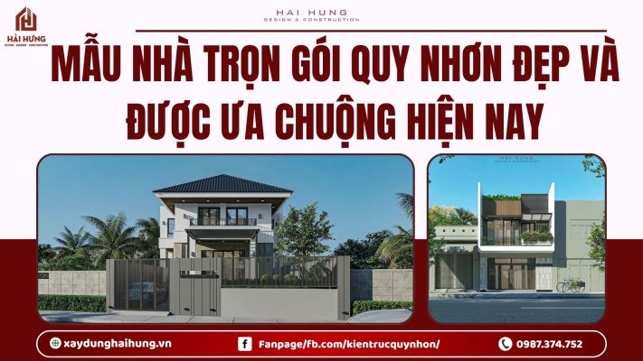 Mẫu nhà trọn gói Quy Nhơn đẹp và được ưa chuộng hiện nay.webp