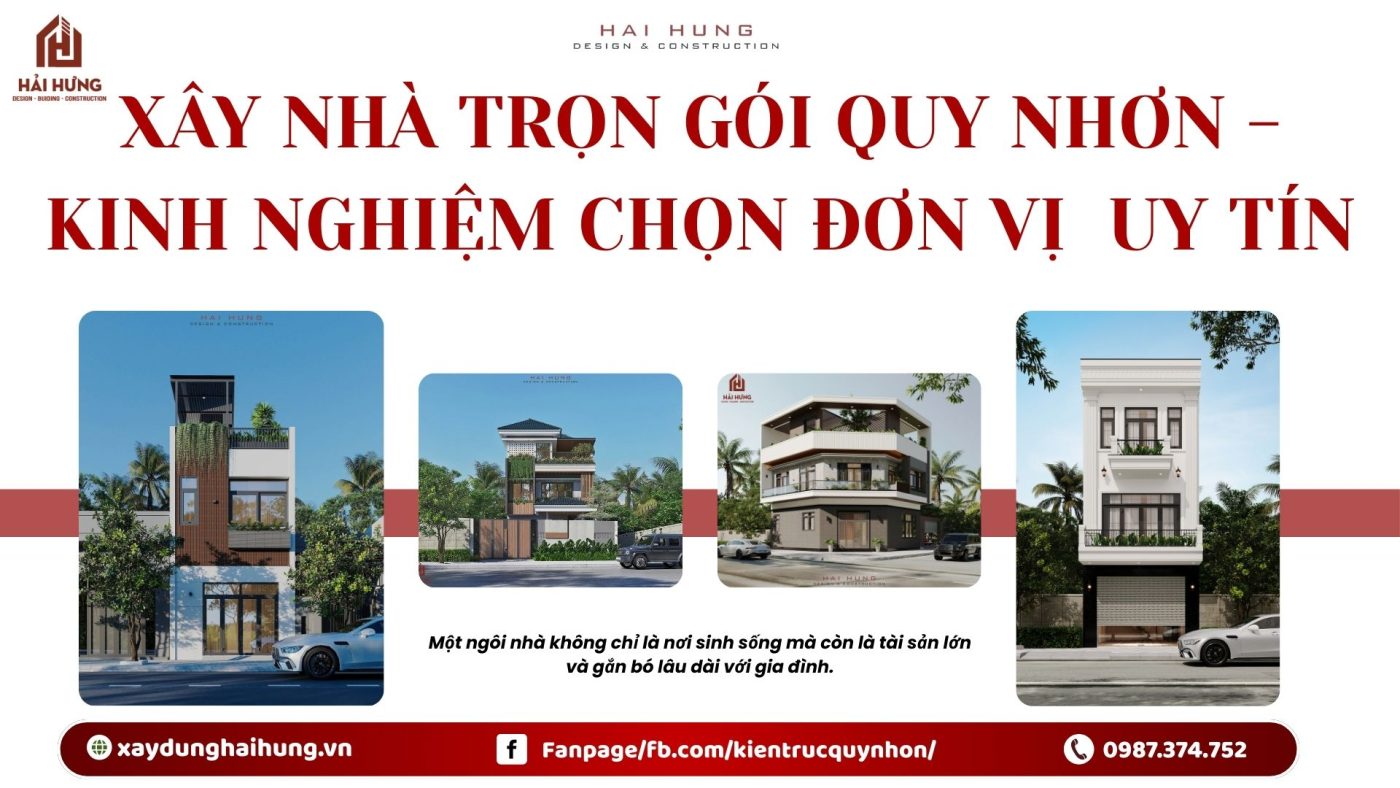 Xây nhà trọn gói Quy Nhơn - Kinh nghiệm chọn đơn vị uy tín.webp