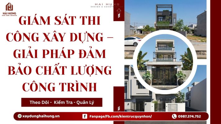 Giám sát thi công xây dựng – giải pháp đảm bảo chất lượng công trình.webp