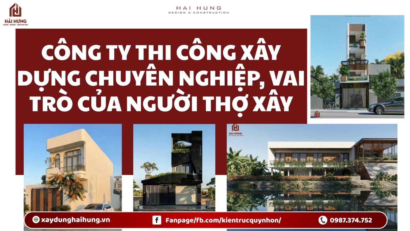 Công ty thi công xây dựng chuyên nghiệp, vai trò của người thợ xây.webp