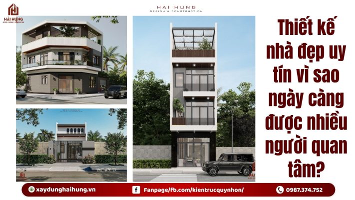 Thiết kế nhà đẹp uy tín vì sao ngày càng được nhiều người quan tâm?.webp