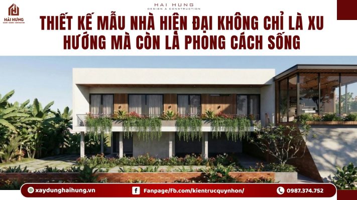 Thiết kế mẫu nhà hiện đại không chỉ là xu hướng mà còn là phong cách sống.webp