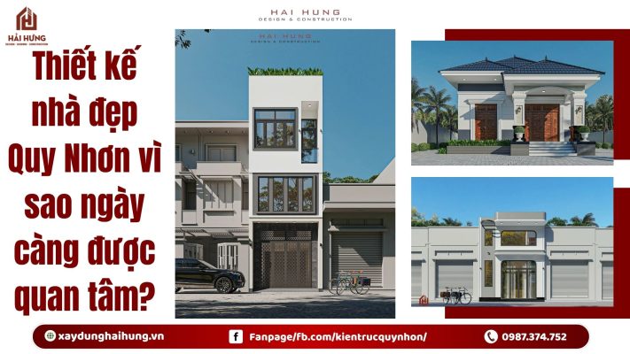 Thiết kế nhà đẹp Quy Nhơn vì sao ngày càng được quan tâm?.webp