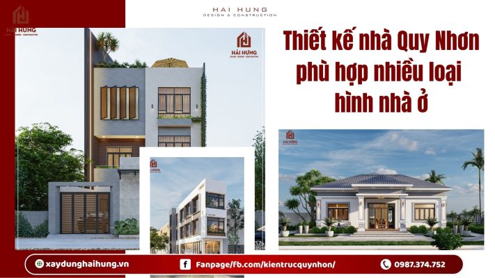 Thiết kế nhà Quy Nhơn phù hợp nhiều loại hình nhà ở.webp