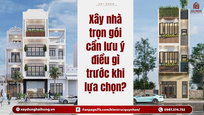 Xây nhà trọn gói cần lưu ý điều gì trước khi lựa chọn?.webp