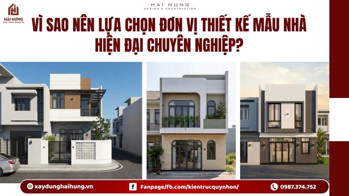 Vì sao nên lựa chọn đơn vị Thiết kế mẫu nhà hiện đại chuyên nghiệp?
