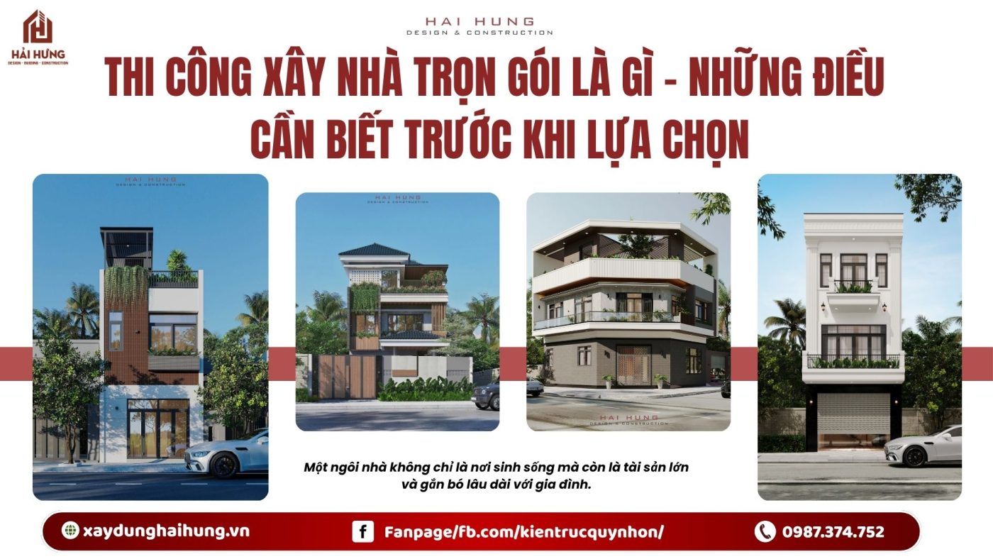 Thi công xây nhà trọn gói là gì - Những điều cần biết trước khi lựa chọn.webp