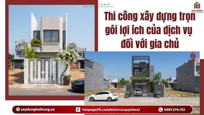 Thi công xây dựng trọn gói lợi ích của dịch vụ đối với gia chủ.webp