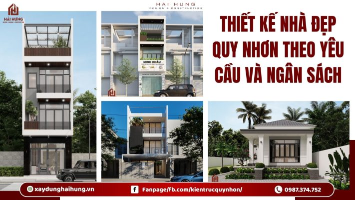 Thiết kế nhà đẹp Quy Nhơn theo yêu cầu và ngân sách.webp