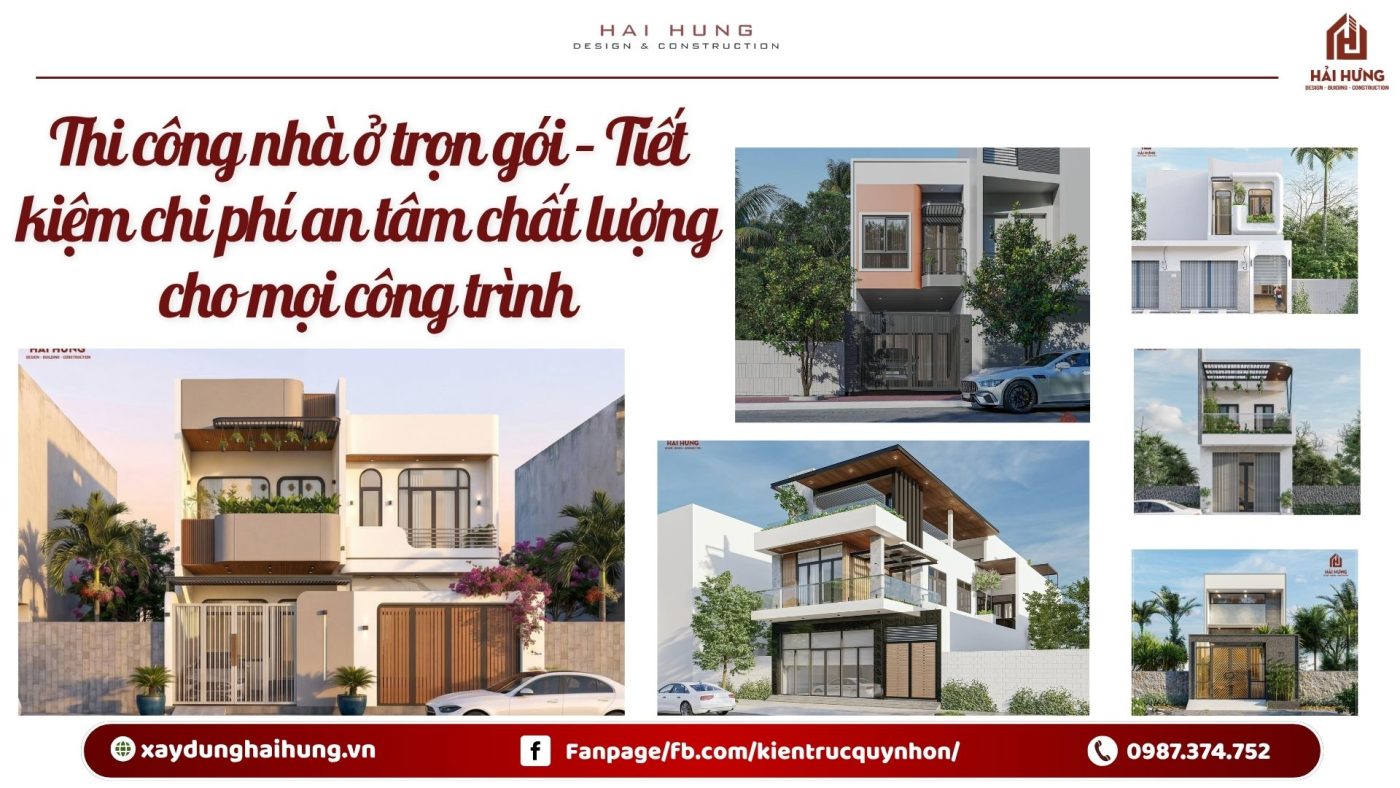 Thi công nhà ở trọn gói – Tiết kiệm chi phí an tâm chất lượng cho mọi công trình.webp