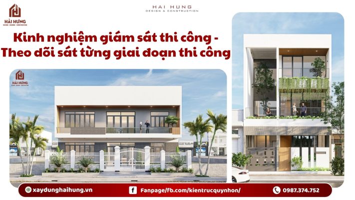Kinh nghiệm giám sát thi công - Theo dõi sát từng giai đoạn thi công.webp