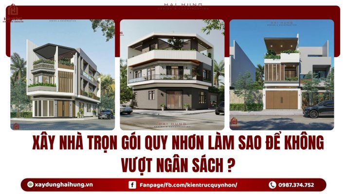Xây nhà trọn gói Quy Nhơn làm sao để không vượt ngân sách ?.webp