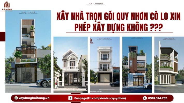 Xây nhà trọn gói Quy Nhơn có lo xin phép xây dựng không ???.webp