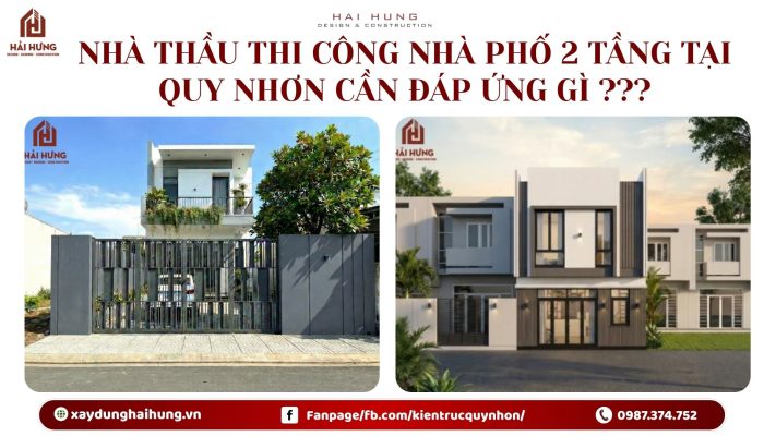 Nhà thầu thi công nhà phố 2 tầng tại Quy Nhơn cần đáp ứng gì ???.WEBP
