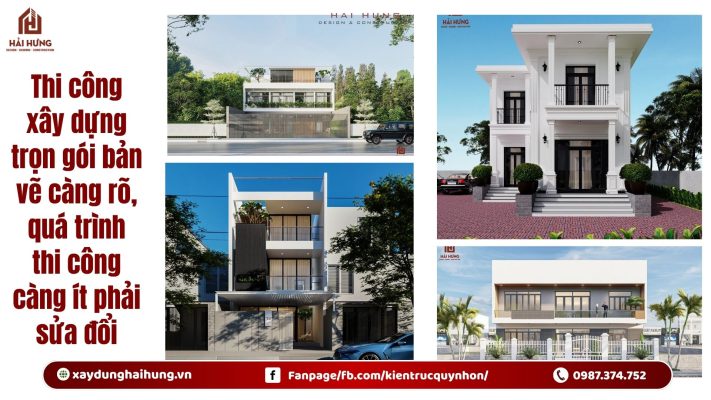 Thi công xây dựng trọn gói bản vẽ càng rõ, quá trình thi công càng ít phải sửa đổi.webp