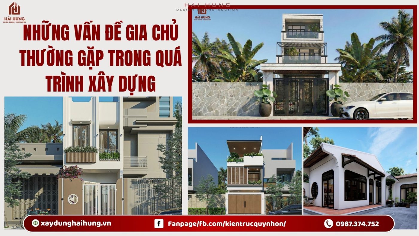 Những vấn đề gia chủ thường gặp trong quá trình xây dựng.webp