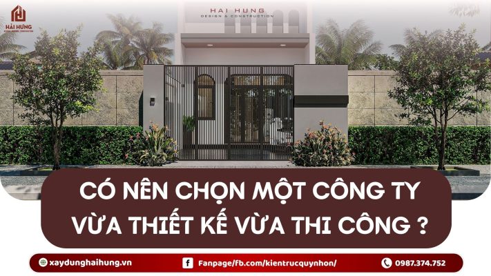 Có nên chọn một công ty vừa thiết kế vừa thi công ?.webp