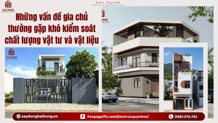 Những vấn đề gia chủ thường gặp khó kiểm soát chất lượng vật tư và vật liệu.webp
