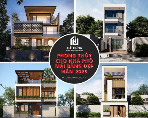 Phong thủy cho nhà phố mái bằng đẹp năm 2025