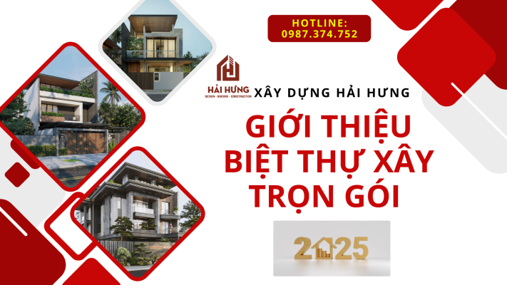 tổng quan về biệt thự trọn gói năm 2025 và những xu hướng phát triển mới nhất được lựa chọn.