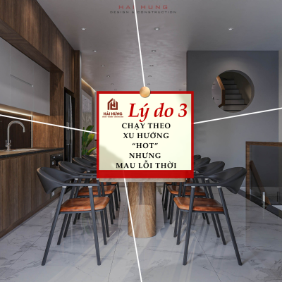 Chạy theo xu hướng ngắn hạn "HOT" nhưng mau lỗi thời trong thiết kế nội thất nhà phố