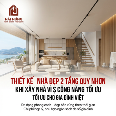 Thiết kế nhà đẹp 2 tầng Quy Nhơn khi xây nhà vì sự công năng tối ưu cho gia đình việt