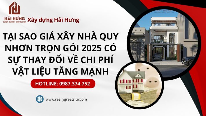 Tại sao giá xây nhà Quy Nhơn trọn gói 2025 có sự thay đổi về chi phí vật liệu tăng mạnh.webp