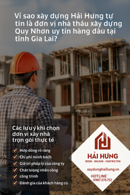 Vì sao xây dựng Hải Hưng tự tin là đơn vị nhà thầu xây dựng Quy Nhơn uy tín hàng đầu tại tỉnh Gia Lai.webp