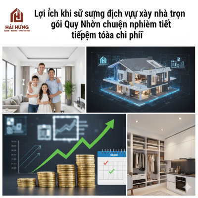 Lợi ích khi sử dụng dịch vụ xây nhà trọn gói Quy Nhơn chuyên nghiệp tiết kiệm tối đa chi phí.webp