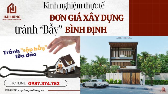Kinh nghiệm thực tế khi xem báo giá – tránh “Bẫy” đơn giá xây dựng Bình Định