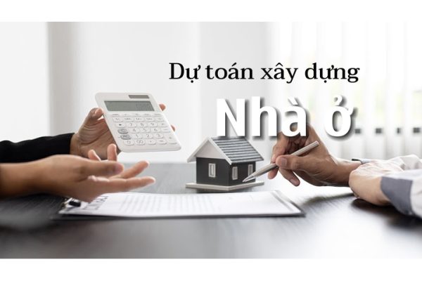 Lập dự toán chi tiết – nền tảng của nhà đẹp hiện đại giá rẻ