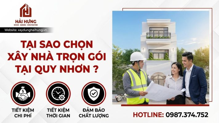 Vì sao nên chọn các mẫu nhà xây trọn gói tại Quy Nhơn?