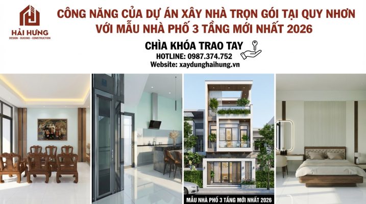 Công năng sử dụng dự án xây nhà trọn gói Quy Nhơn với mẫu nhà phố 3 tầng mới nhất 2026