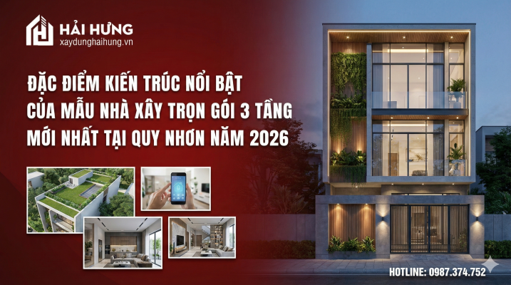 Vật liệu & giải pháp xây dựng trong mẫu nhà xây trọn gói 3 tầng mới nhất tại quy nhơn năm 2026
