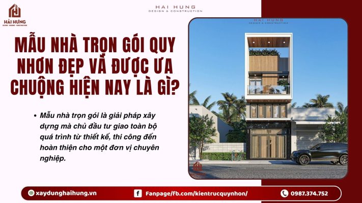 Mẫu nhà trọn gói Quy Nhơn đẹp và được ưa chuộng hiện nay là gì?.webp