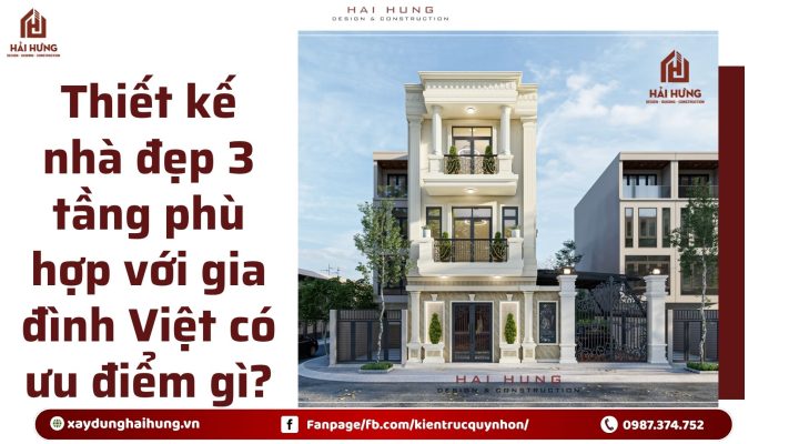 Thiết kế nhà đẹp 3 tầng phù hợp với gia đình Việt có ưu điểm gì?.webp