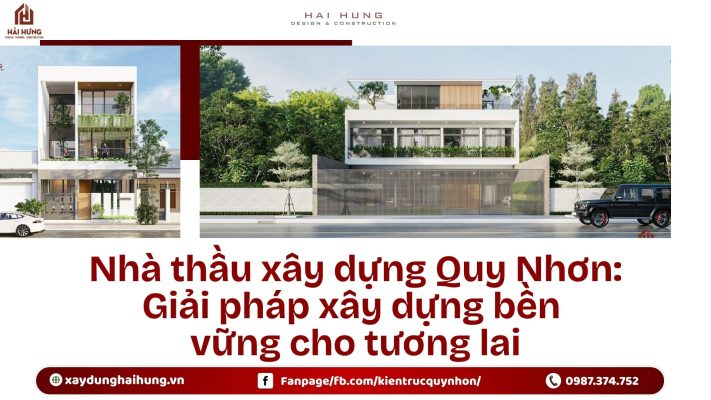 Nhà thầu xây dựng Quy Nhơn: Giải pháp xây dựng bền vững cho tương lai.webp