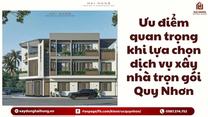 Ưu điểm quan trọng khi lựa chọn dịch vụ xây nhà trọn gói Quy Nhơn.webp