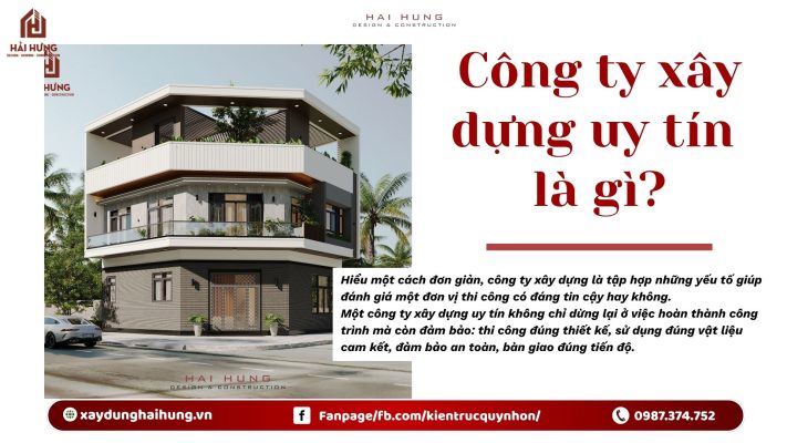 Công ty xây dựng uy tín là gì?.webp